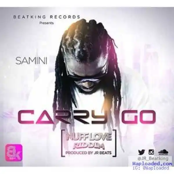 Samini - Carry Go (Nuff Love Riddim) (Prod. By JR)